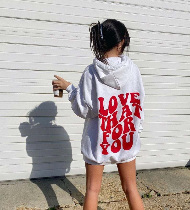 Sugarbaby New Arrival Love That For You Hoodie Tumblr